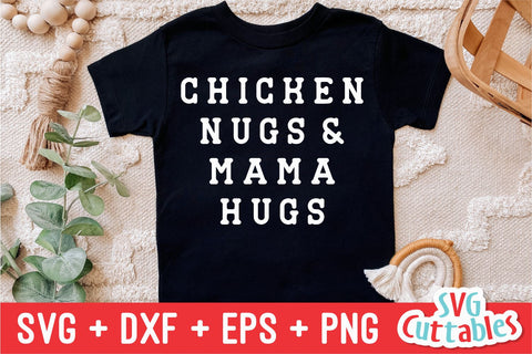 Chicken Nugs And Mama Hugs svg - Funny Cut File - Kids Shirt svg - dxf - eps - png - Toddler svg - Silhouette - Cricut - Digital File SVG Svg Cuttables 