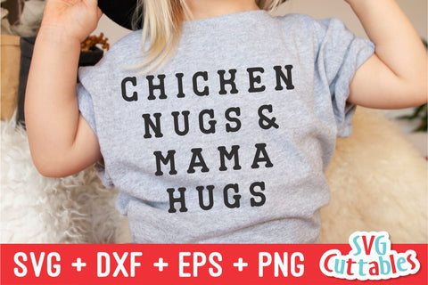 Chicken Nugs And Mama Hugs svg - Funny Cut File - Kids Shirt svg - dxf - eps - png - Toddler svg - Silhouette - Cricut - Digital File SVG Svg Cuttables 