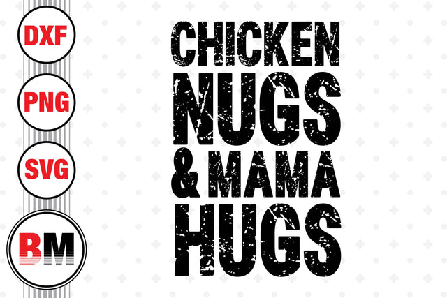 Chicken Nugs and Mama Hugs SVG, PNG, DXF Files SVG BMDesign 