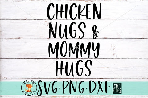 Chicken Nugs and Mommy Hugs SVG SVG RedFoxDesignsUS 