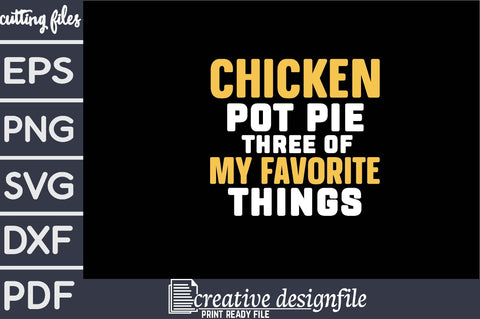 chicken pot pie three of my favorite things SVG farhad farhad 