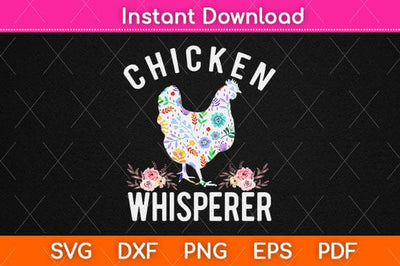 Chicken Whisperer Funny Chicken Svg Design SVG artprintfile 