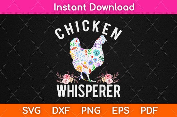 Chicken Whisperer Funny Chicken Svg Design SVG artprintfile 