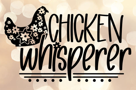 Chicken whisperer SVG | Farmhouse Design SVG RedFoxDesignsUS 