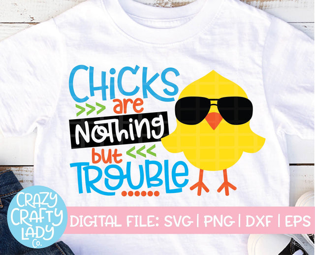 Chicks Are Nothing But Trouble | Easter SVG Cut File SVG Crazy Crafty Lady Co. 