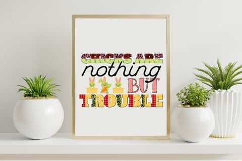 Chicks are nothing but trouble Sublimation Design Sublimation SH_Tee store 