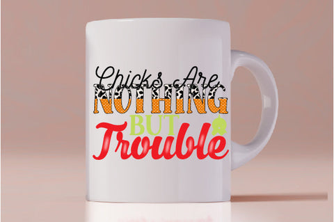 Chicks are nothing but trouble Sublimation Design Sublimation SH_Tee store 