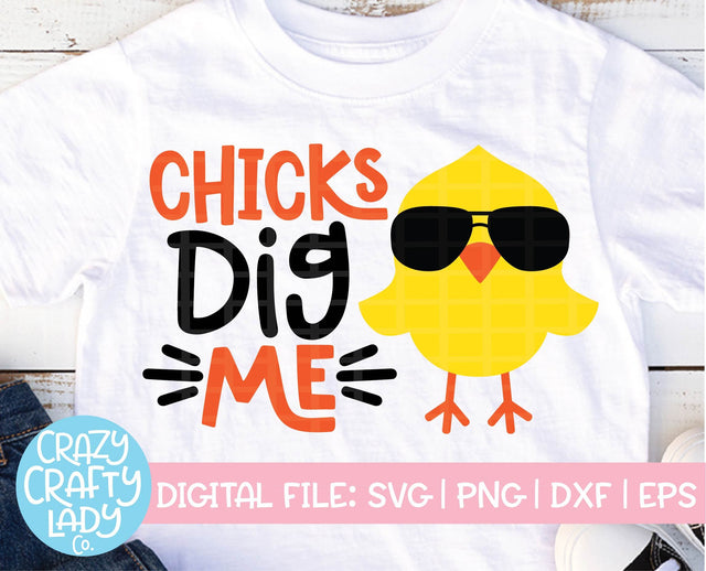 Chicks Dig Me | Easter SVG Cut File SVG Crazy Crafty Lady Co. 
