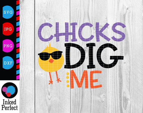 Chicks Dig Me SVG Inked Perfect 