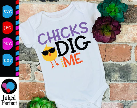 Chicks Dig Me SVG Inked Perfect 