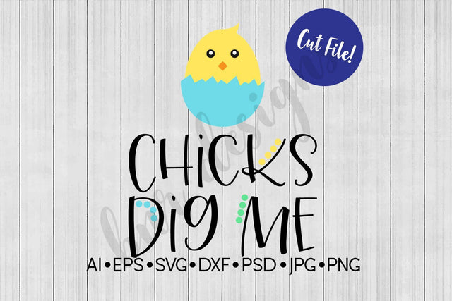 Chicks Dig Me SVG SVG BNRDesignShop 