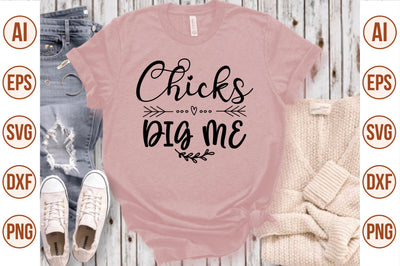 Chicks Dig Me svg SVG nirmal108roy 