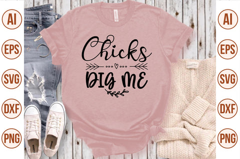 Chicks Dig Me svg SVG nirmal108roy 
