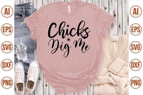 Chicks Dig Me svg SVG nirmal108roy 
