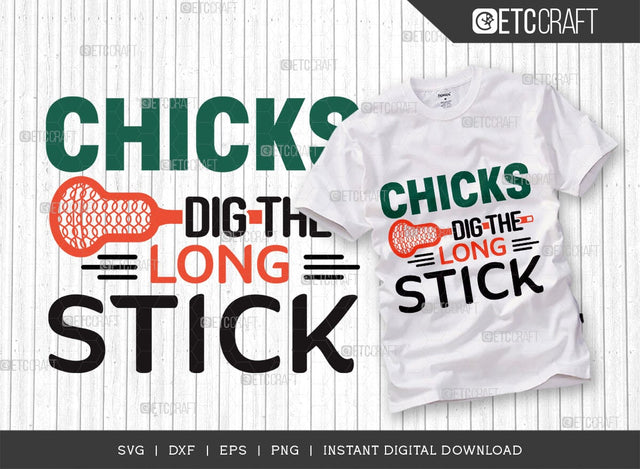 Chicks Dig The Long Stick SVG Cut File, Lacrosse, Lacrosse Svg, Lacrosse Stick Svg, Lax Sports, Game, Sports, lacrosse ball, Lacrosse Quote, TG 00578 SVG ETC Craft 