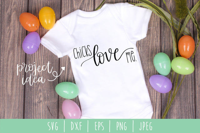 Chicks Love Me SVG SavoringSurprises 
