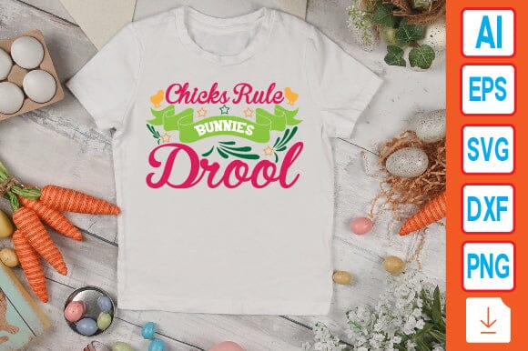 Chicks Rule Bunnies Drool SVG Craftlabsvg24 