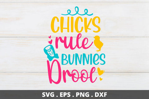 Chicks rule bunnies drool SVG Designangry 