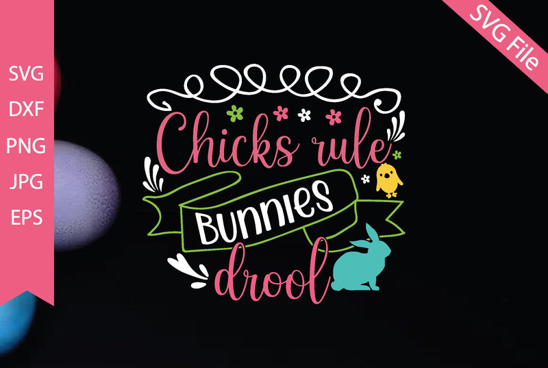 Chicks rule bunnies drool SVG md faruk hossain 