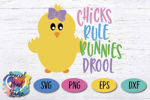 Chicks Rule Bunnies Drool SVG Special Heart Studio 