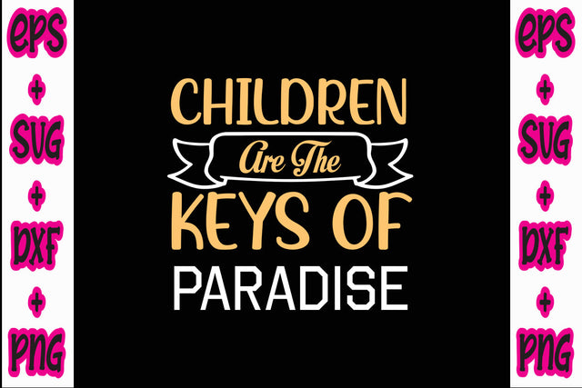 Children are the keys of paradise SVG Nurstore 