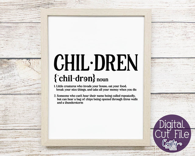 Children Definition - Child Definition SVG - Funny Family SVG SVG Crafty Mama Studios 