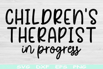 Children's Therapist In Progress Svg Png, Child Therapy Svg, Child Psychologist Svg Files For Cricut Cut File, Play Therapist Svg Silhouette SVG TiffsCraftyCreations 