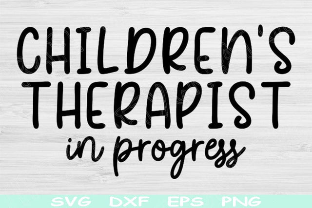 Children's Therapist In Progress Svg Png, Child Therapy Svg, Child Psychologist Svg Files For Cricut Cut File, Play Therapist Svg Silhouette SVG TiffsCraftyCreations 
