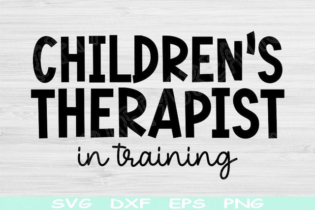 Children's Therapist In Training Svg Png, Child Therapy Svg, Child Psychologist Svg Files For Cricut Cut File, Play Therapist Svg Silhouette SVG TiffsCraftyCreations 