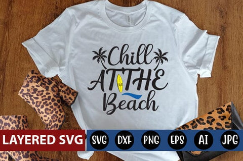 Chill at the Beach SVG Cut File SVG Blessedprint 
