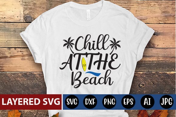 Chill at the Beach SVG Cut File SVG Blessedprint 