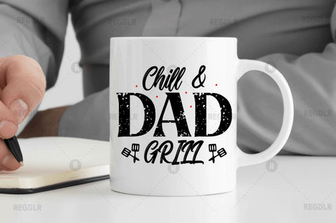 Chill & dad grill SVG SVG Regulrcrative 