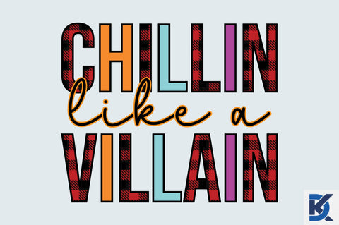 chillin like a villain sublimation Sublimation SVGista 