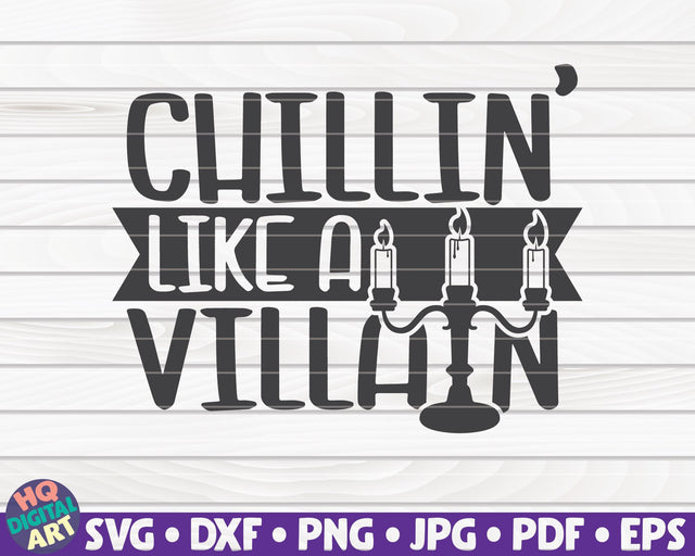Chillin like a villain SVG | Halloween quote SVG SVG HQDigitalArt 