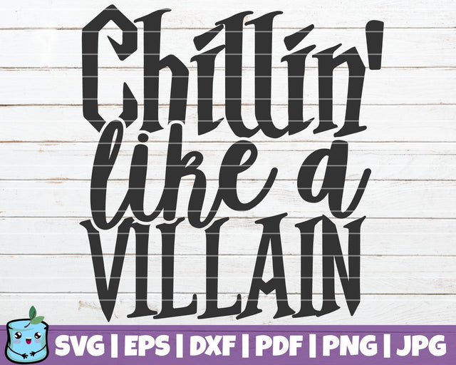 Chillin Like A Villain SVG MintyMarshmallows 