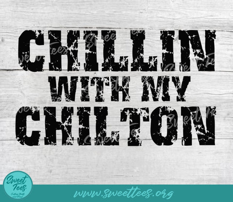 Chillin With My Chilton PNG Sublimation Waterslide Sublimation Sweet Tees 