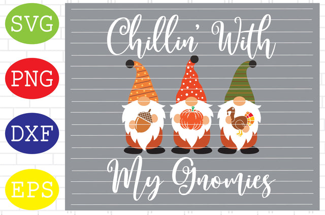 Chillin with My Gnomies 2 Svg, Welcome Fall Svg, Hello Fall Gnomes Svg, Fall Gnomes Svg, Thanksgiving Svg, Autumn Svg, Autumn Gnomes Svg, Fall Svg SVG DigitalSvgFiles 