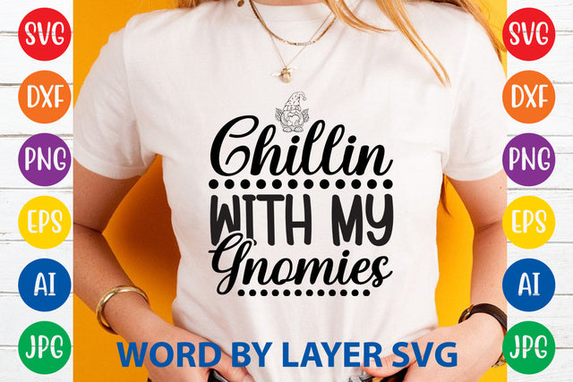 Chillin With My Gnomies, Gnome SVG Cut File SVG Rafiqul20606 