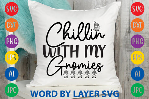 Chillin With My Gnomies, Gnome SVG Design SVG Rafiqul20606 