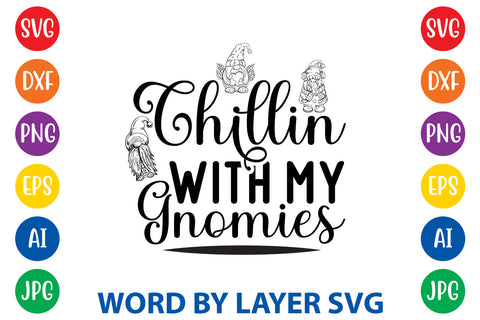Chillin With My Gnomies, Gnome SVG Design SVG Rafiqul20606 