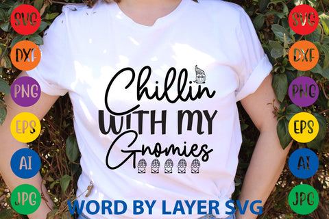 Chillin With My Gnomies, Gnome SVG Design SVG Rafiqul20606 