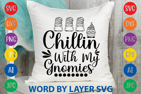 Chillin With My Gnomies, Gnome SVG Design SVG Rafiqul20606 
