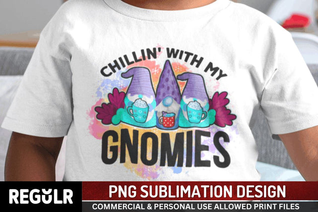 Chillin' with my gnomies Sublimation PNG, Sublimation Christmas Design Sublimation Regulrcrative 