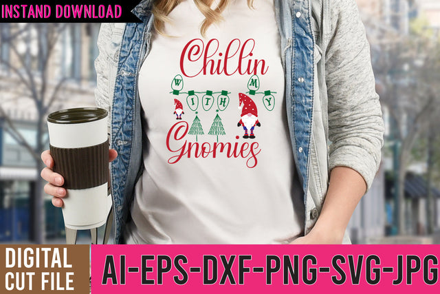 Chillin With My Gnomies SVG Cut File, Gnpme SVG Quotes SVG BlackCatsMedia 