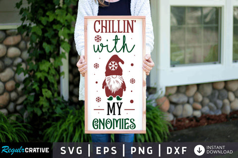 Chillin with my gnomies SVG Design SVG Regulrcrative 