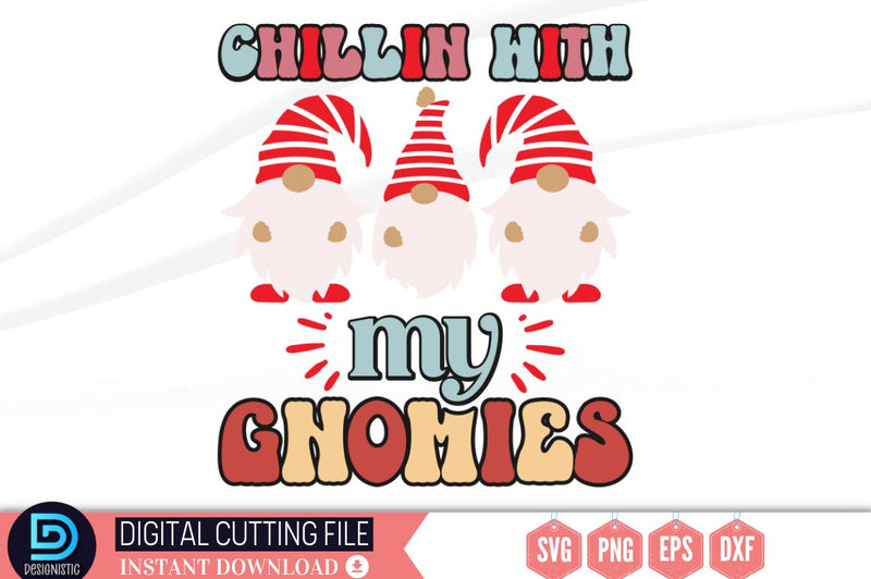 Chillin with my gnomies SVG SVG DESIGNISTIC 