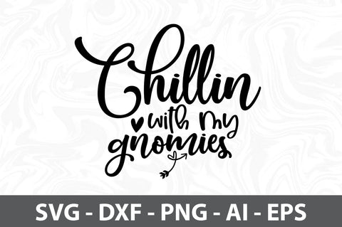 Chillin with my gnomies svg SVG orpitasn 