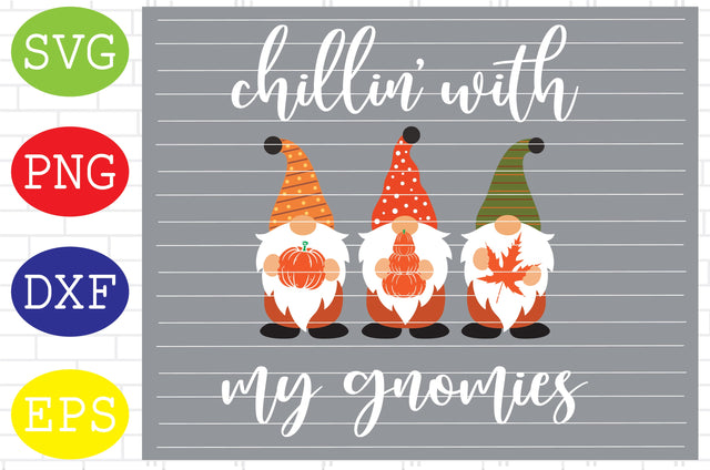 Chillin with My Gnomies Svg, Welcome Fall Svg, Hello Fall Gnomes Svg, Fall Gnomes Svg, Thanksgiving Svg, Autumn Svg, Autumn Gnomes Svg, Fall Svg SVG DigitalSvgFiles 