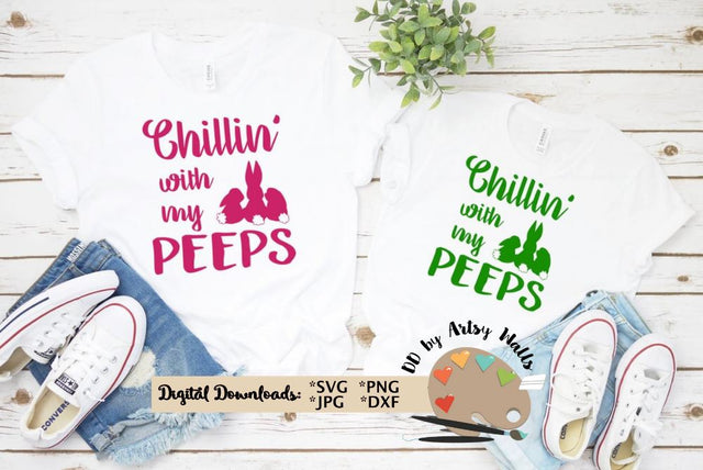 Chillin with my Peeps - Easter Bunny design SVG The Artsy Spot 