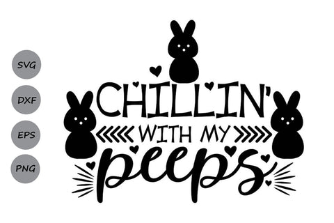 Chillin With My Peeps| Easter SVG Cutting Files SVG CosmosFineArt 